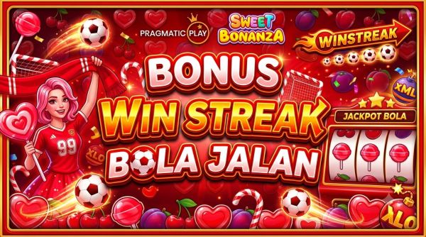 Bonus Win Streak Bola Jalan